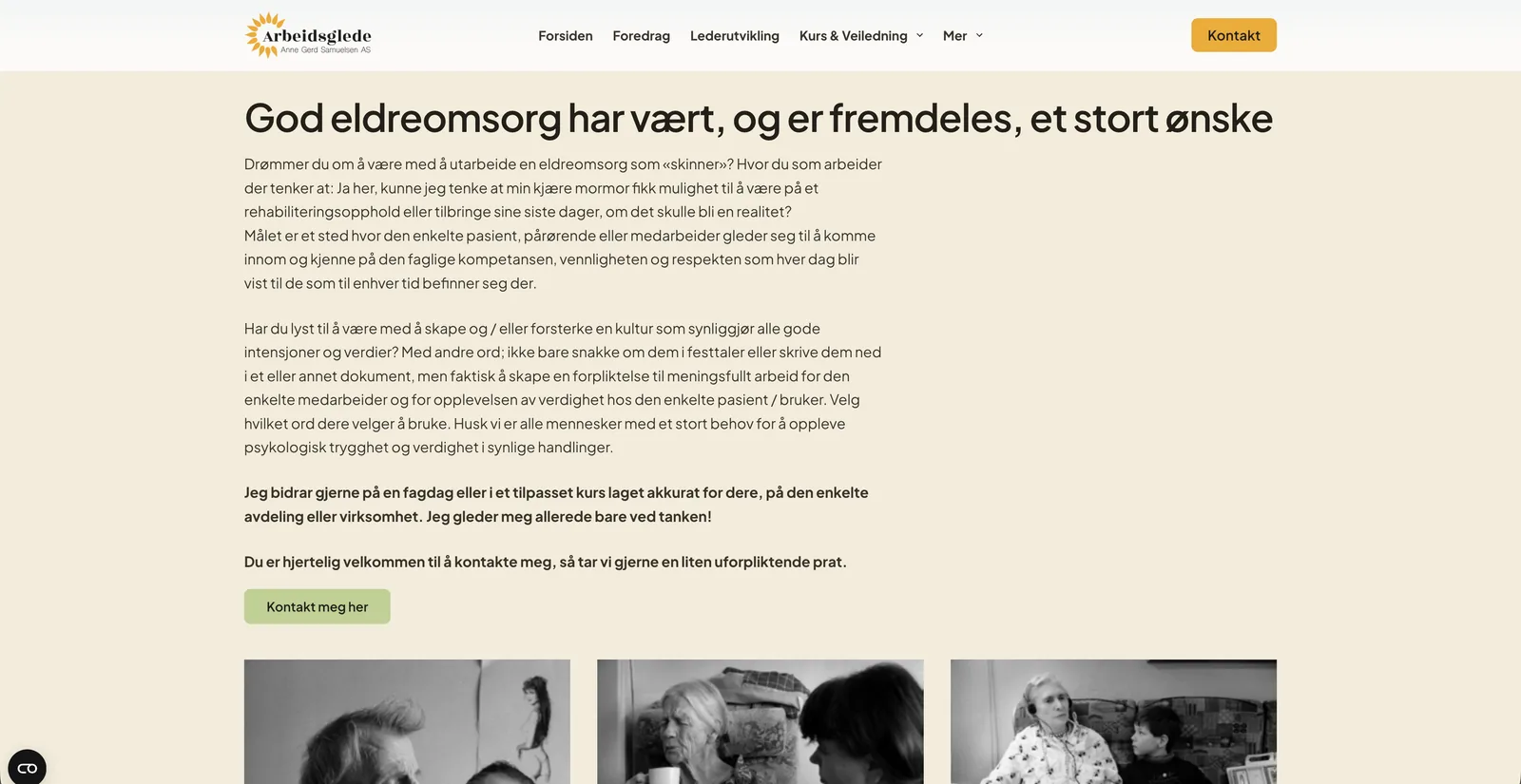 Siden om eldreomsorg med overskriften «God eldreomsorg har vært, og er fremdeles, et stort ønske» over brødtekst på lys kremfarge, knappen «Kontakt meg her», og under den tre sort-hvitt-fotografier av eldre mennesker i samtale.